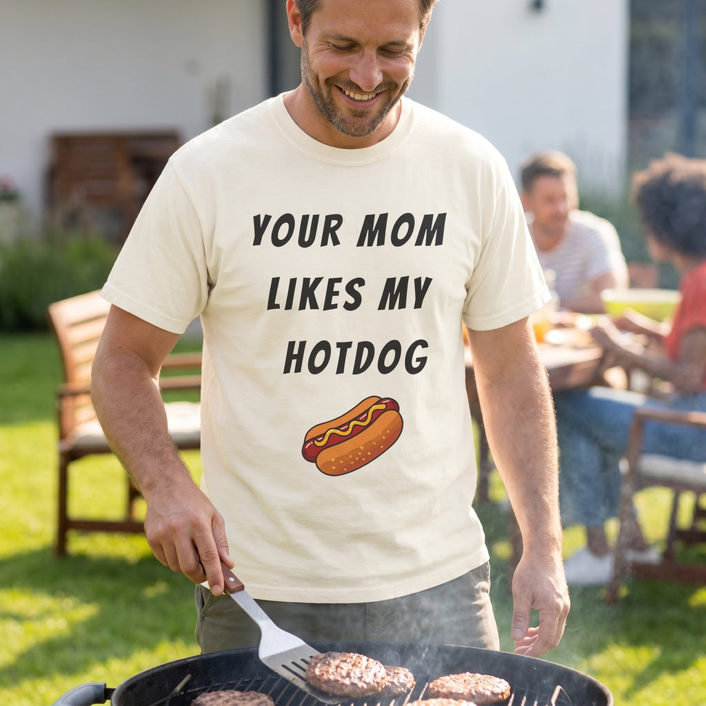 Your Mom Likes My Hotdog Tee Shirt